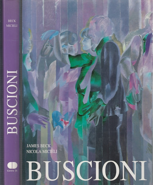 LT- BUSCIONI MONOGRAFIA - BECK MICIELI - EDIZIONI CENTRO DI --- 1994- CS- ZFS389