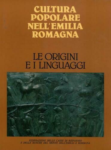 LS- CULTURA POPOLARE EMILIA ROMAGNA ORIGINI E LINGUAGGI ----- 1982 - CS- ZFS557