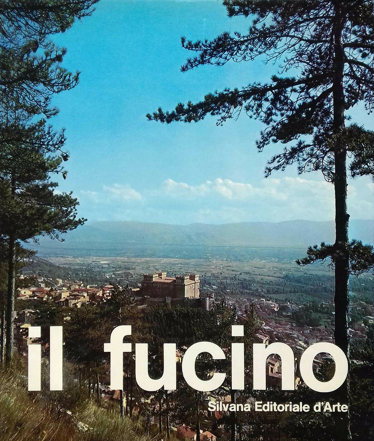 LT- IL FUCINO STORIA DI UN LAGO SENZ'ACQUA -- SILVANA D'ARTE--- 1977- CS- ZFS557