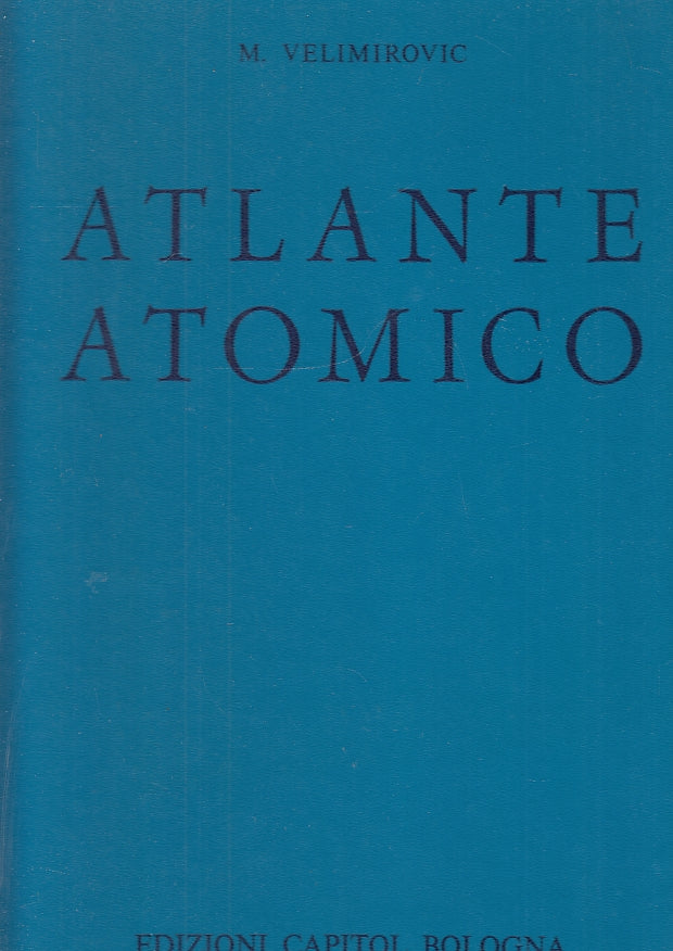 LZ- ATLANTE ATOMICO ILLUSTRATO - VELIMIROVIC - CAPITOL --- 1970 - C - ZFS557
