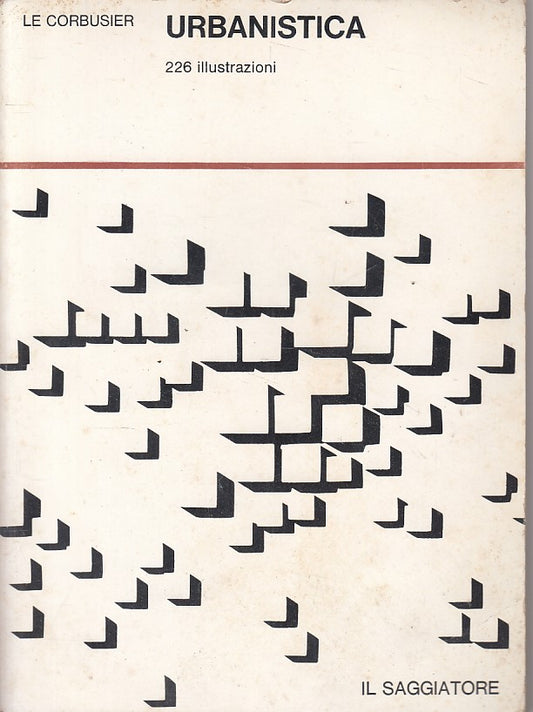 LS- URBANISTICA STRUTTURA FORMA URBANA- CORBUSIER- SAGGIATORE--- 1976 - B - ZFS5