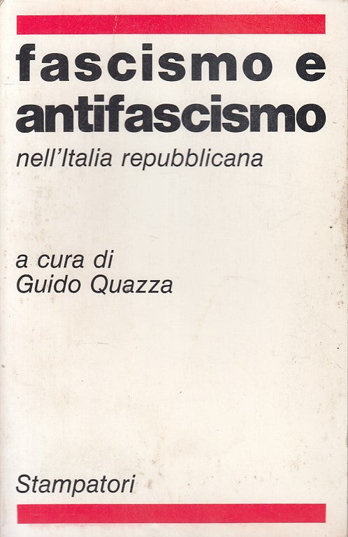 LS- FASCISMO E ANTIFASCISMO ITALIA REPUBBLICANA-- STAMPATORI --- 1976 - B - ZFS4
