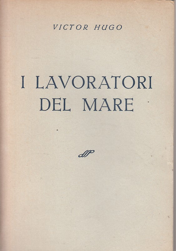 LN- I LAVORATORI DEL MARE - VICTOR HUGO - CREMONA --- 1959 - B - ZFS5