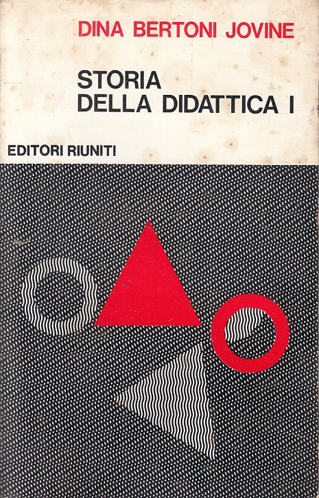 LS- STORIA DELLA DIDATTICA I - JOVINE- RIUNITI- PAIDEIA- 1a ED.- 1976 - B - ZFS6