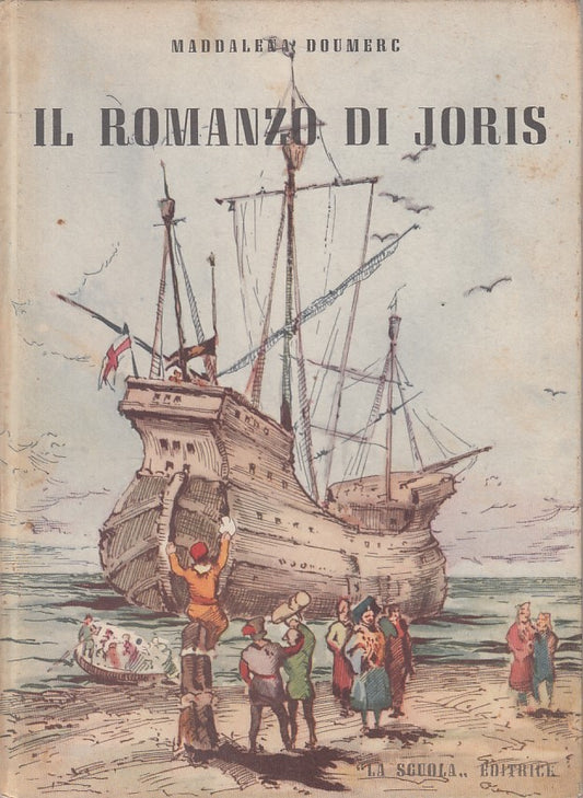 IL ROMANZO DI JORIS - DOUMERC- LA SCUOLA- INCONTRO AL SOLE-- 1952 - C - ZFS6