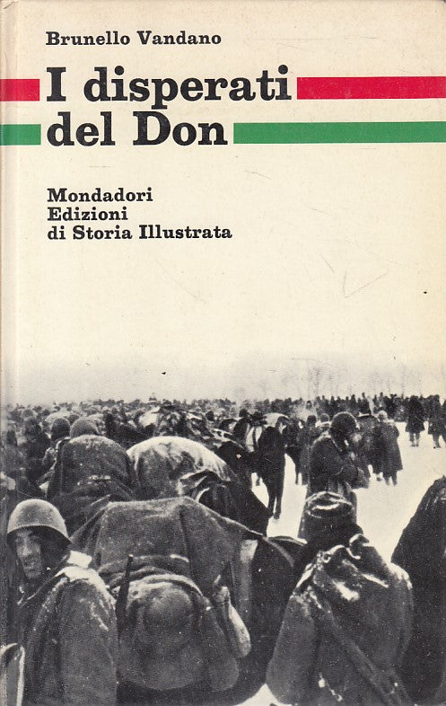 LS- I DISPERATI DEL DON - VANDANO - MONDADORI - STORIA- 1a ED. - 1965 - C - ZFS6