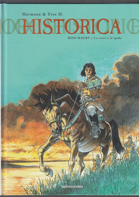 FV- HISTORICA N.2 BOIS MAURY - HERMANN & YVES - MONDADORI COMICS - 2012 - C- RDX