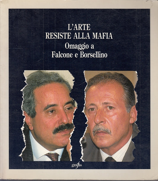 LT- L'ARTE RESISTE ALLA MAFIA FALCONE E BORSELLINO -- GRAFIS --- 1995- B- YFS643