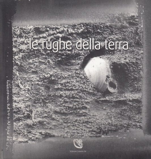 LZ- LE RUGHE DELLA TERRA-- CIRCOLO CULTURALE SCIPIONE CASTELLO--- 2004- B-YFS679