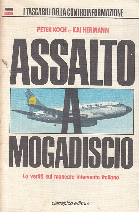 LS- ASSALTO A MOGADISCIO VERITA' - KOCH HERMANN- CIARRAPICO--- 1978 - B - YFS187