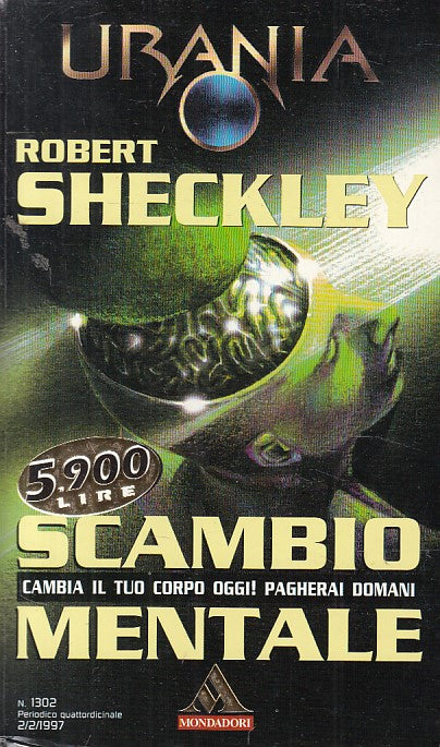 LN- URANIA N.1302 SCAMBIO MENTALE - SHECKLEY - MONDADORI --- 1997 - B - YFS187