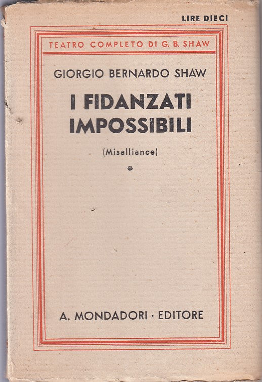 LN- I FIDANZATI IMPOSSIBILI - SHAW - MONDADORI - TEATRO -- 1927 - B - YFS629