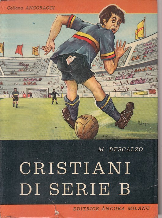 LN- CRISTIANI DI SERIE B - DESCALZO - ANCORA - ANCORAGGI -- 1961 - B - YFS381