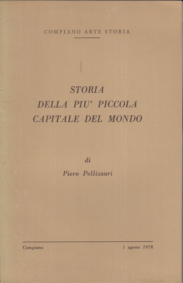 LS- COMPIANO STORIA PIU' PICCOLA CAPITALE DEL MONDO- PELLIZZARI---- 1978- B- WPR
