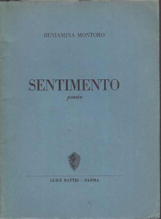 SENTIMENTO POESIE - BENIAMINA MONTORO - LUIGI BATTEI --- 1974 - B - WPR