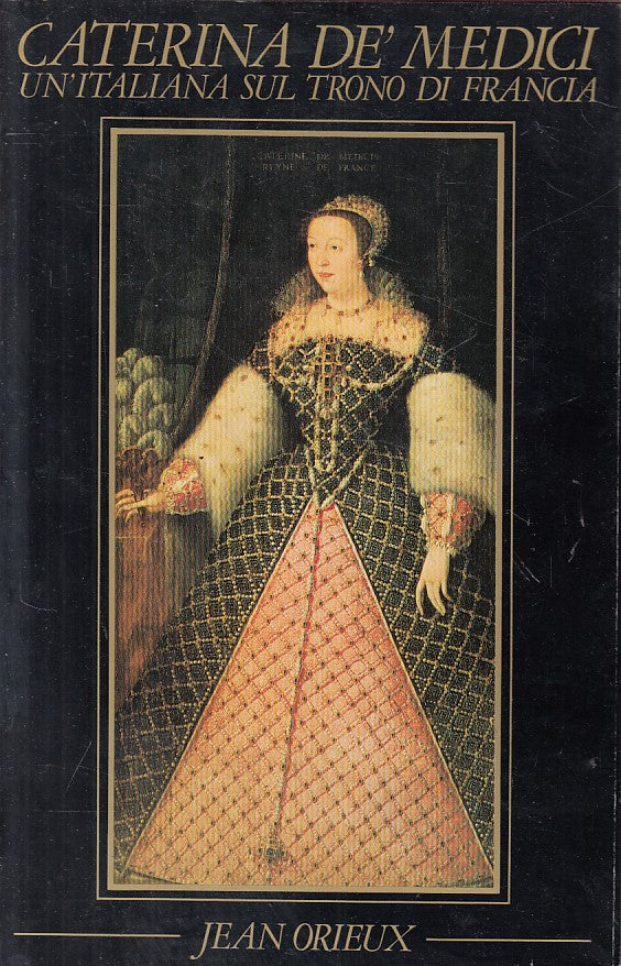 LS- CATERINA DE MEDICI ITALIANA TRONO FRANCIA - ORIEUX - CDE--- 1987 - CS - ZFS2