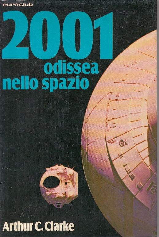 LN- 2001 ODISSEA NELLO SPAZIO - CLARKE KUBRICK - EUROCLUB --- 1977 - CS - ZFS2