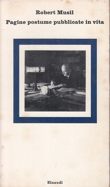 LS- PAGINE POSTUME PUBBLICATE IN VITA - MUSIL - EINAUDI --- 1981 - B - ZFS1