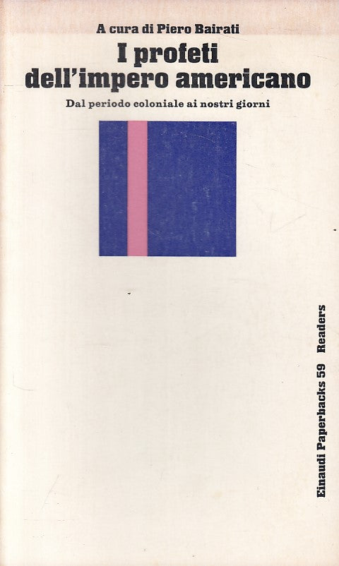 LS- I PROFETI DELL'IMPERO AMERICANO - BAIRATI - EINAUDI --- 1975 - B - ZFS4