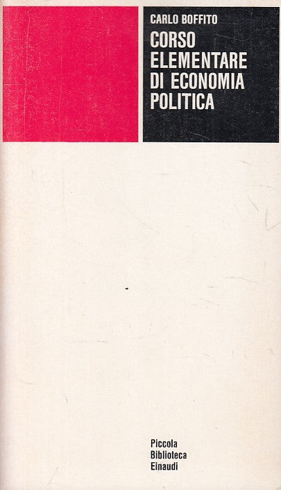 LS- CORSO ELEMENTARE DI ECONOMIA POLITICA - BOFFITO- EINAUDI --- 1978 - B - ZFS3