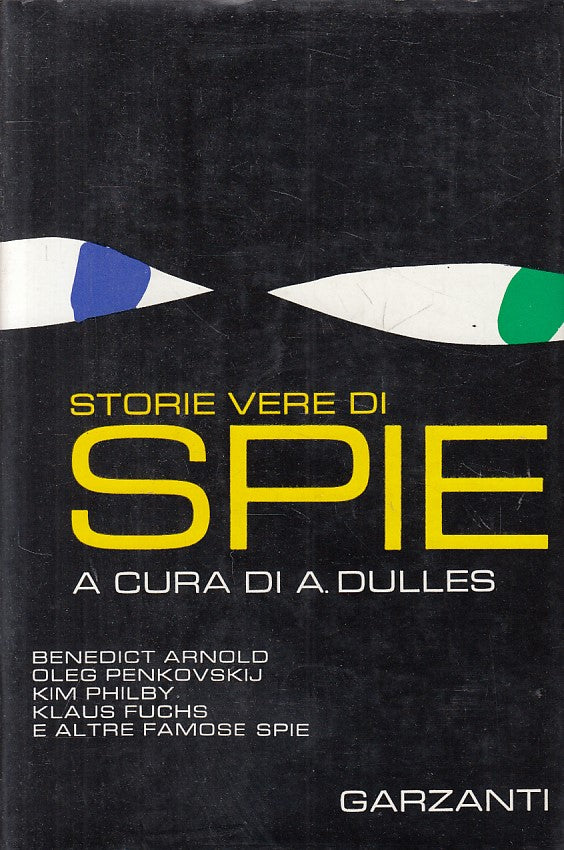 LS- STORIE VERE DI SPIE -- GARZANITI - VITA VISSUTA - 1a ED. - 1969 - CS - ZFS3