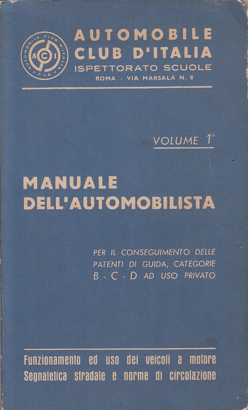 LZ- MANUALE DELL'AUTOMOBILISTA VOL.1-- ACI- ISPETTORATO SCUOLE-- 1967 - B - ZFS3