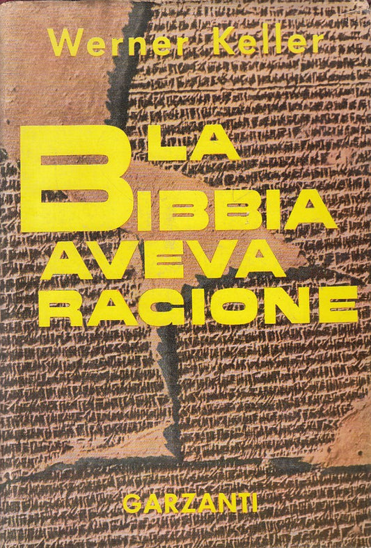 LS- LA BIBBIA AVEVA RAGIONE - WERNER KELLER - GARZANTI --- 1959 - CS - ZFS3