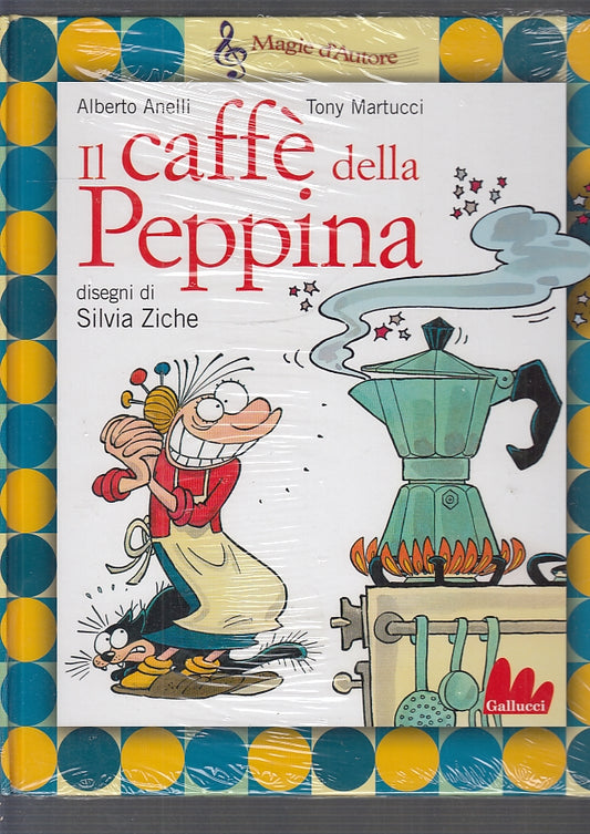 LB- IL CAFFE' DELLA PEPPINA- ANELLI MARTUCCI ZICHIE- GALLUCCI--- 2007- C- ZFS489