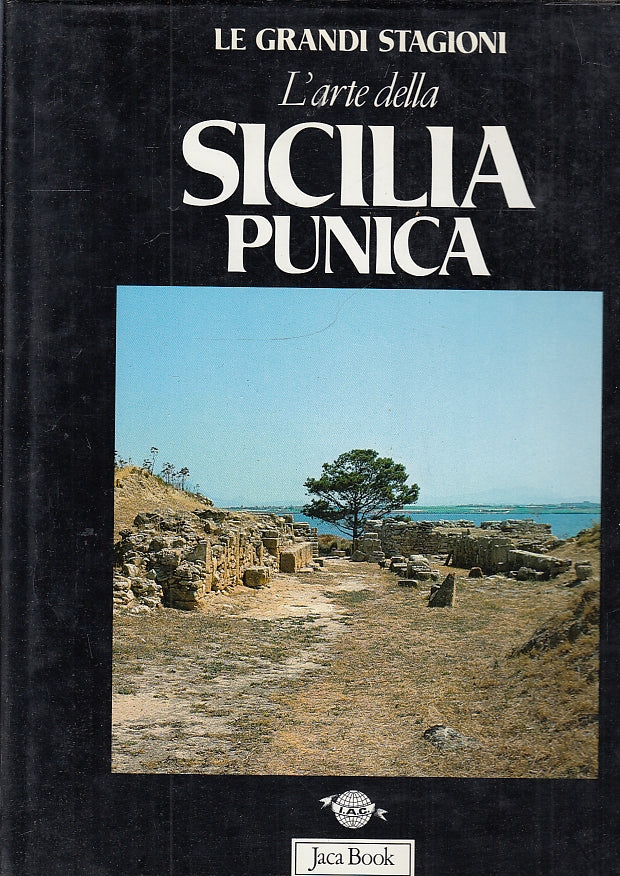 LZ- LE GRANDI STAGIONI  L'ARTE SICILIA PUNICA -- JACA BOOK--- 1988- CS- YFS579