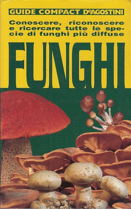 LZ- GUIDE COMPACT DeAGOSTINI FUNGHI ILLUSTRATO - BIELLI ---- 1998- B- YFS579
