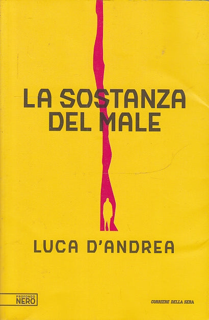 LG- LA SOSTANZA DEL MALE- D'ANDREA- CORRIERE SERA- PROFONDO NERO-- 2019- B- ZFS8
