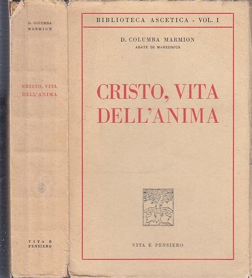LD- CRISTO VITA DELL'ANIMA - COLUMBA MARMION- VITA E PENSIERO--- 1951- B- ZFS178