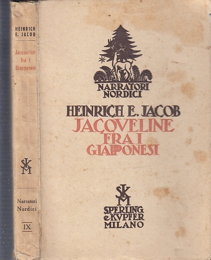 JACOVELINE FRA I GIAPPONESI - EINRICH E. JACOB - SPERLING--- 1943- B- ZFS178