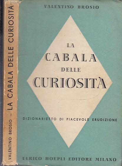 LH- LA CABALA DELLE CURIOSITA' - VALENTINO BROSIO - HOEPLI --- 1936- B- ZFS178