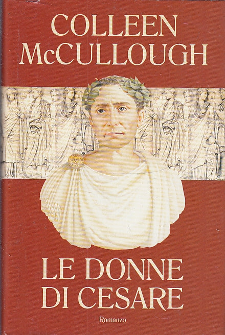 LN- LE DONNE DI CESARE - COLLEEN McCULLOUGH - CDE --- 1997- CS- ZFS165