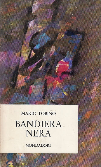 LN- BANDIERA NERA - MARIO TOBINO - MONDADORI --- 1962- CS- ZFS165