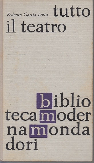LN- TUTTO IL TEATRO - FEDERICO GARCIA LORCA - BMM MONDADORI--- 1962- C- ZFS165