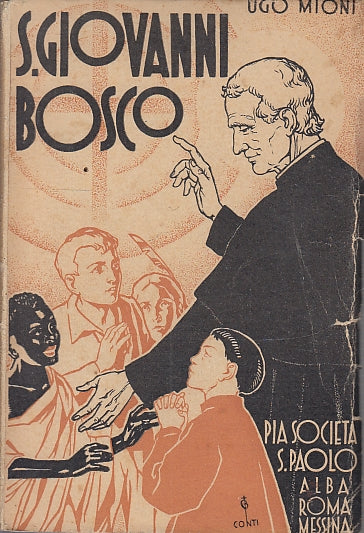 LD- SAN GIOVANNI BOSCO - UGO MIONI - PIA SOCIETA' SAN PAOLO --- 1940- B- ZFS178
