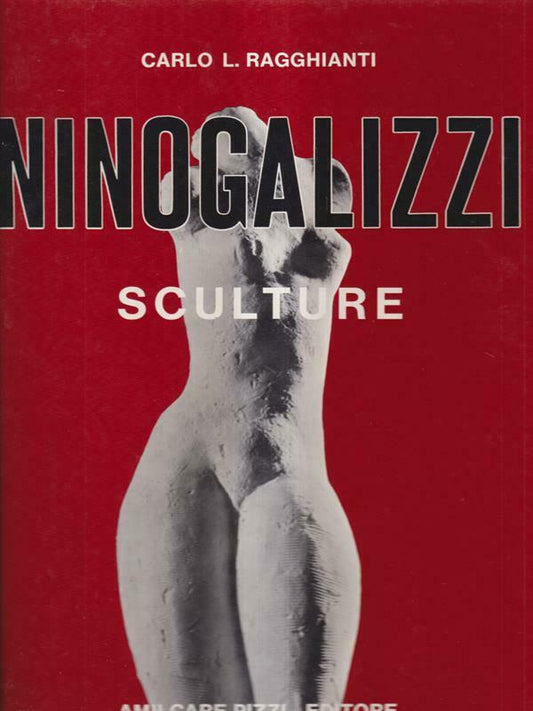 LT- NINOGALIZZI SCULTURE - CARLO RAGGHIANTI - AMILCARE PIZZI--- 1990- CS- YFS366