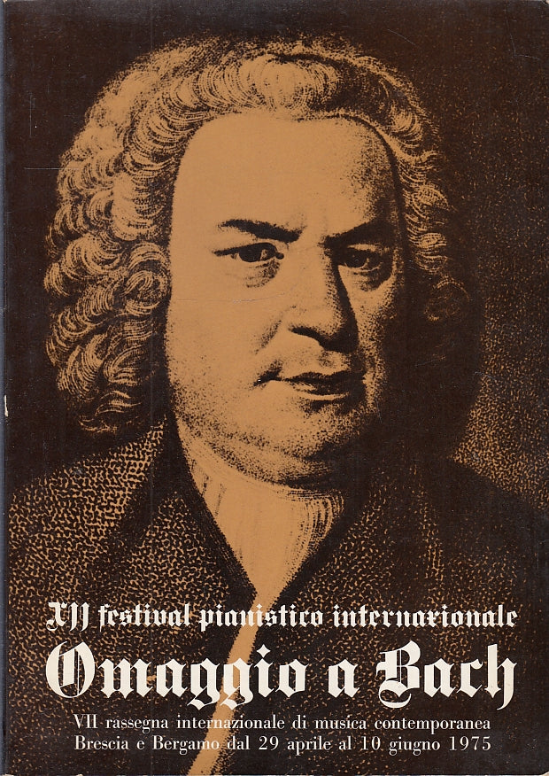 LS- XII FESTIVAL PIANISTICO OMAGGIO A BACH -- BRESCIA BERGAMO--- 1975- B- FS327