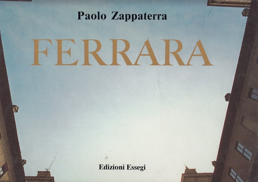 LV- FERRARA FOTOGRAFIE GUIDA - PAOLO ZAPPATERRA - ESSEGI --- 1985- CS- YFS111