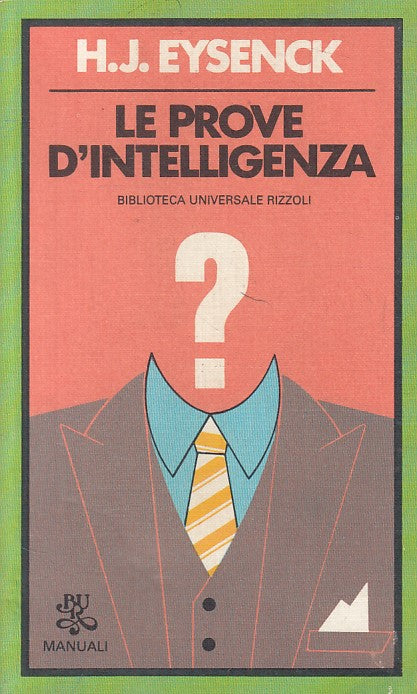 LS- LE PROVE D'INTELLIGENZA - EYSENCK - RIZZOLI - MANUALI -- 1982 - B - ZFS293