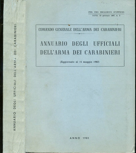 LZ- ANNUARIO DEGLI UFFICIALI DELL'ARMA DEI CARABINIERI ----- 1982 - B - XFS64
