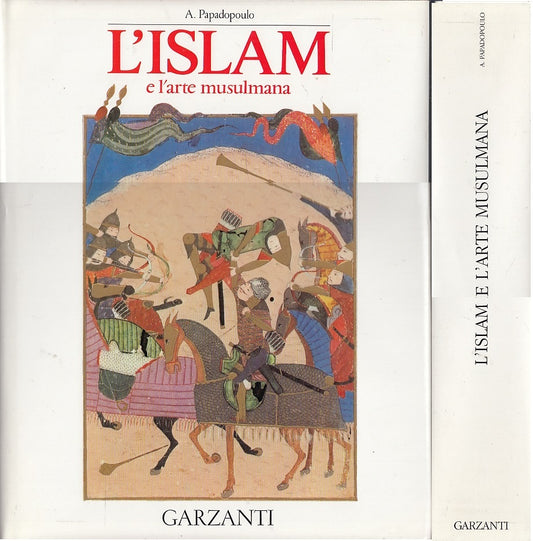 LT- L'ISLAM E L'ARTE MUSULMANA - PAPDOPOULO - GARZANTI--- 1992 - CS - YFS999