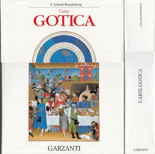 LT- L'ARTE GOTICA - ERLANDE BRANDENBURG - GARZANTI -- 1a ED. - 1995 - CS- YFS999