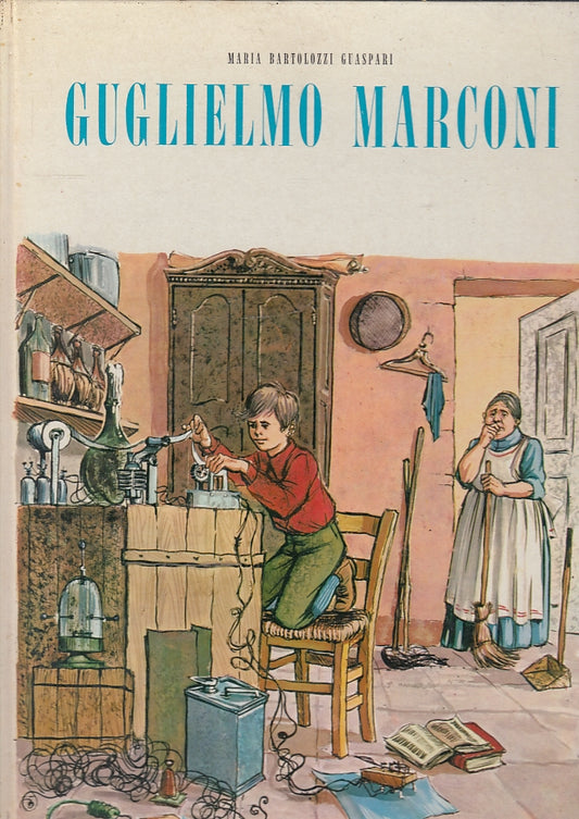 LB- GUGLIELMO MARCONI ILLUSTRATO - BARTOLOZZI GUASPARI - CAPITOL--- 1968- C- RGZ