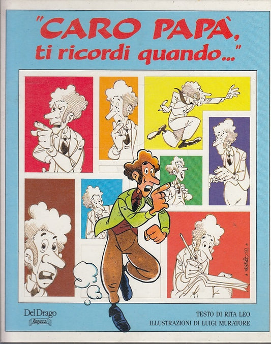 LB- CARO PAPA' TI RICORDI QUANDO... - MURATORE LEO - DEL DRAGO --- 1992- C- RGZ