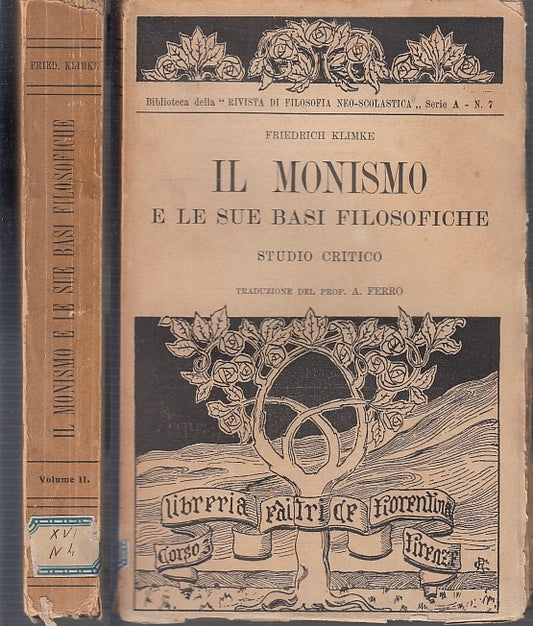 LS- IL MONISMO E LE SUE BASI FILOSOFICHE II- FRIEDRICH KLIMKE---- 1914- B- XFS64