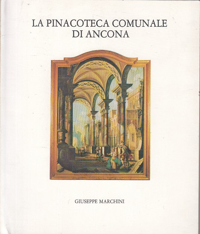 LS- PINACOTECA COMUNALE DI ANCONA CATALOGO- MARCHINI- ANCONA --- 1979 - B - ZFS9