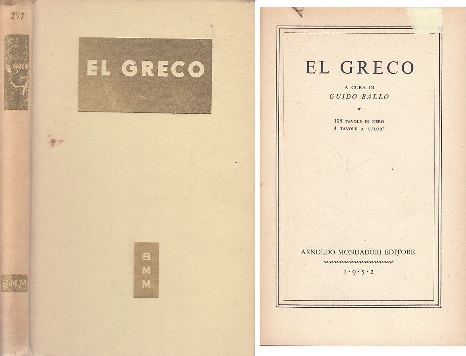LN- EL GRECO - GUIDO BALLO - MONDADORI - BIBILIOTECA MODERNA -- 1952 - C - ZFS11